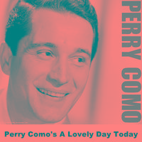 Perry Como's A Lovely Day Today