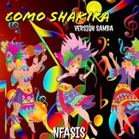 Como Shakira (Version Samba)