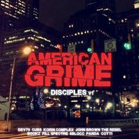 American Grime: Disciples, Vol. 1