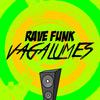 Quer Funk ? Então Toma ! - Rave Funk VAGALUMES