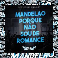 Mandelao Porque Não Sou de Romance