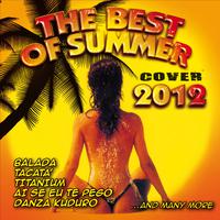 The Best of Summer 2012 - Balada, Tacatà, Titanium, Ai Se Eu Te Pego, Danza Kuduro