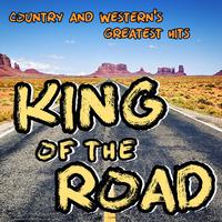 King of the Road: Country & Western's Greatest Hits by Roger Miller, Johnny Cash, Hank Williams, Patsy Cline & More!