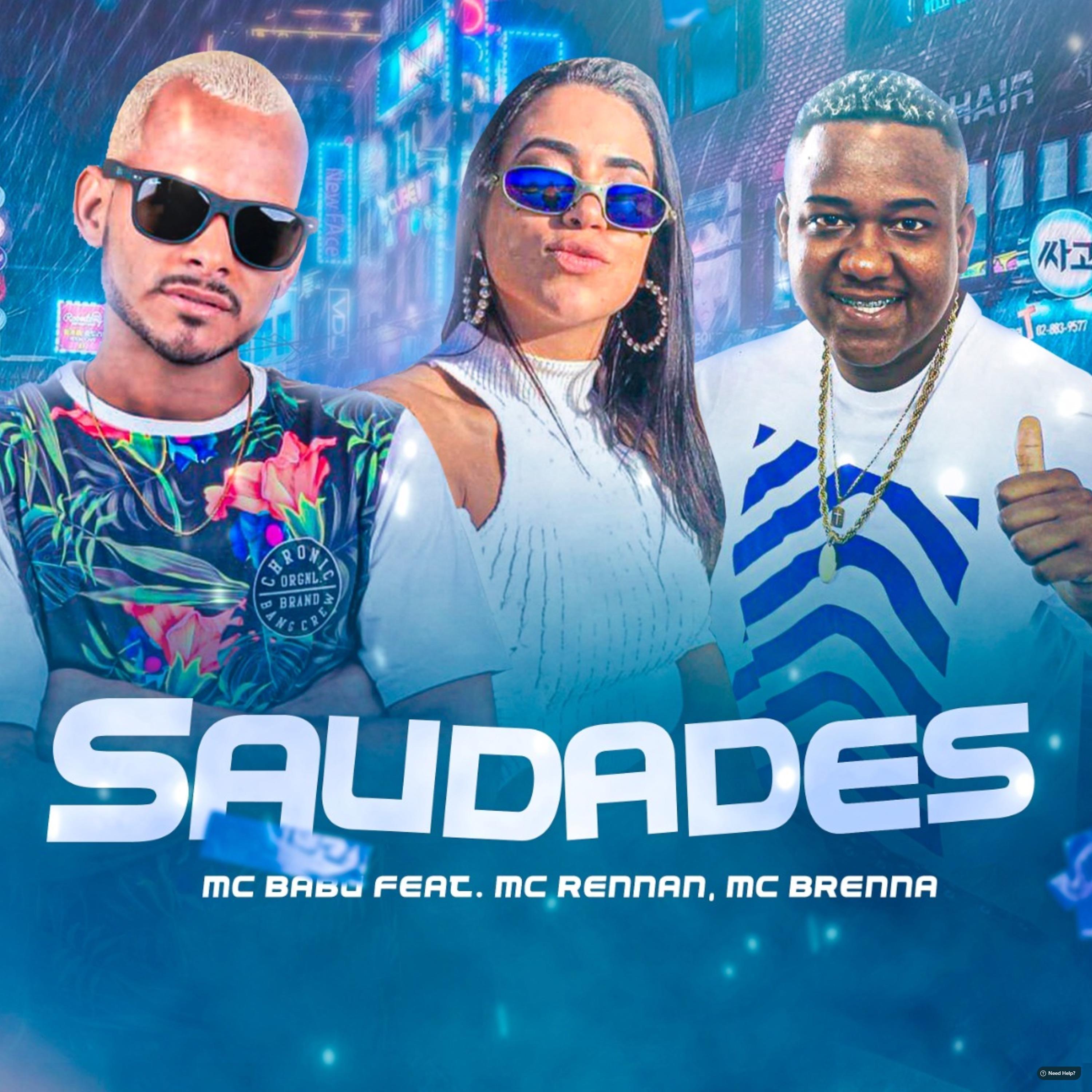 Saudades (feat. Mc Rennan & Mc Brenna)