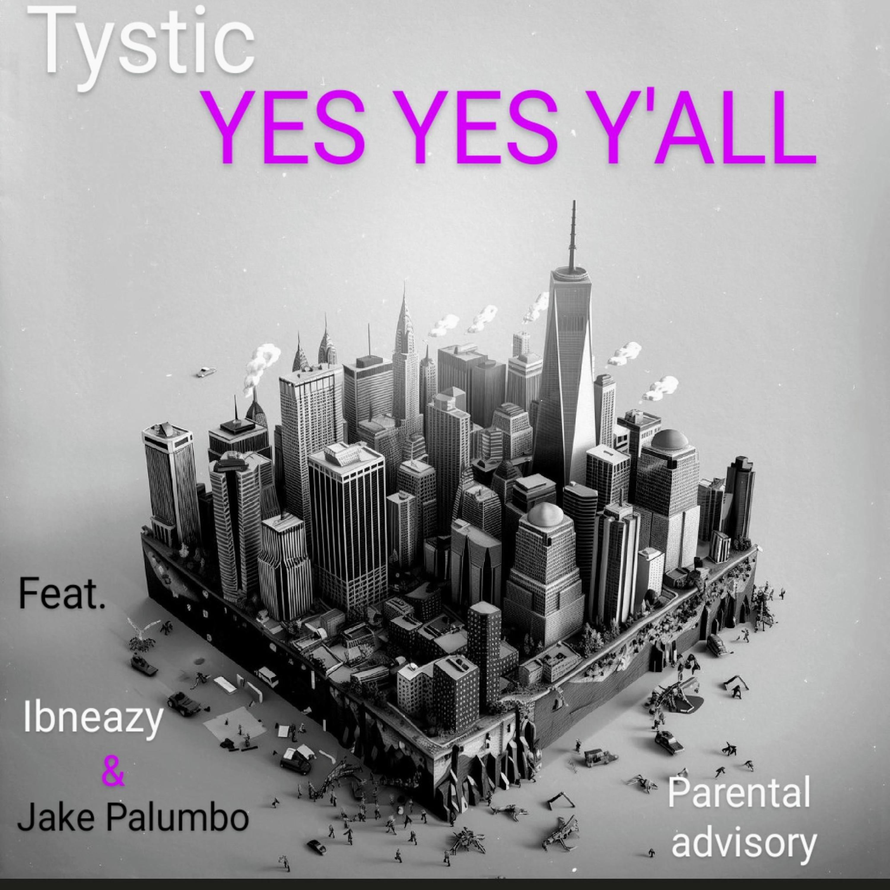 YES YES Y'ALL (feat. Ibneazy & Jake Palumbo)