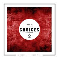 Choices: 10 Essential House Tunes, Vol. 19