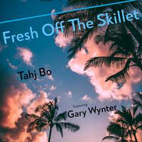 Fresh Off The Skillet (feat. Gary Wynter)