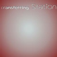 Transferring Station