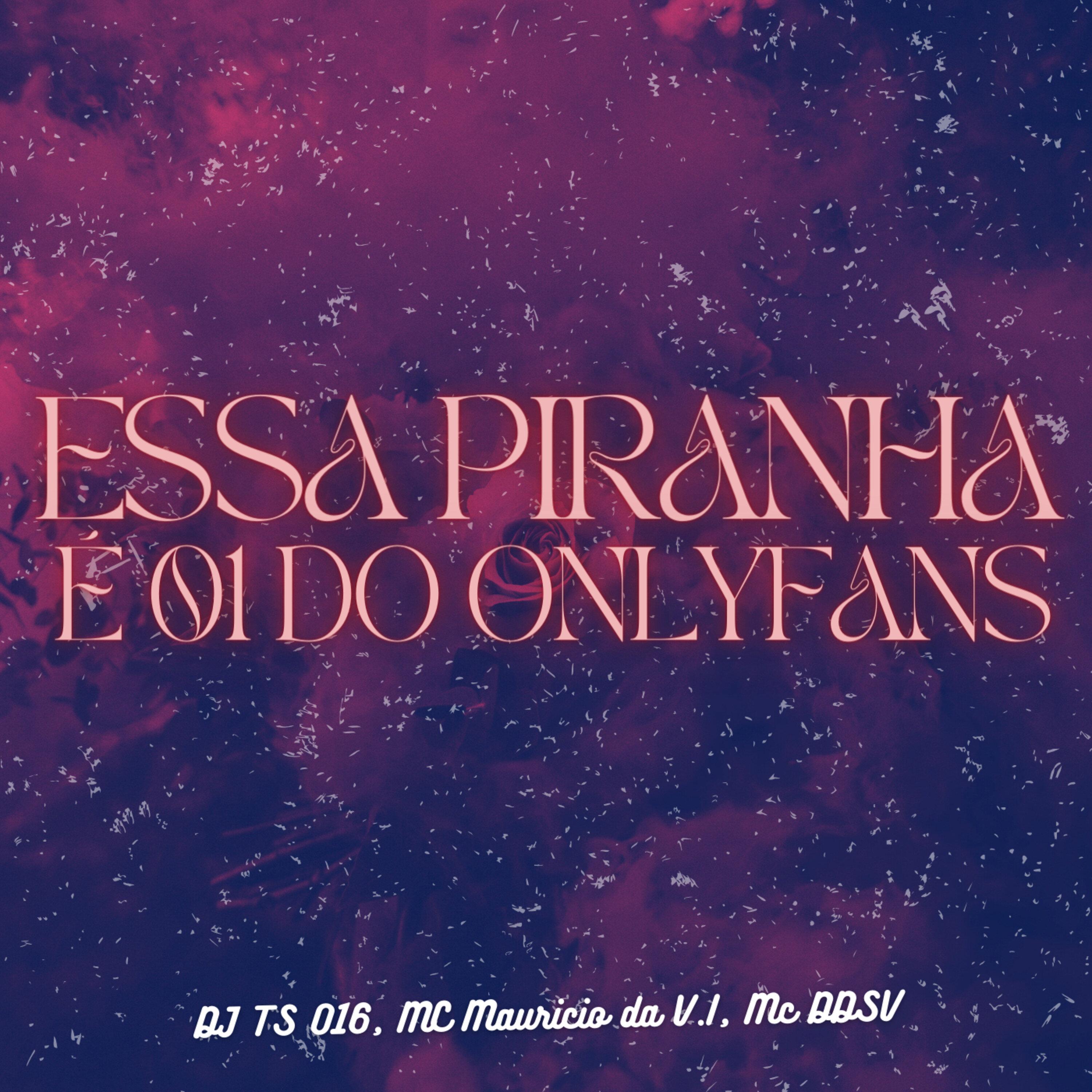 Essa Piranha É 01 do Onlyfans