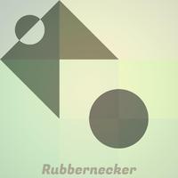 Rubbernecker