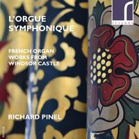 L'orgue Symphonique: French Organ Works from Windsor Castle