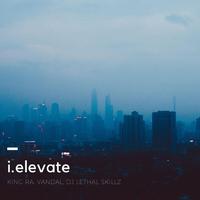 I.Elevate (feat. King Ra & Vandal)