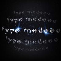 Type medeea