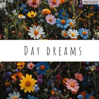 Day Dreams