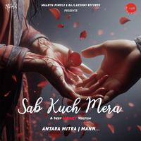 Sab Kuch Mera (Deep Heart)