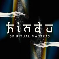 Hindu Spiritual Mantras: Music of India for Meditation, Indian Mindfulness, Relax Mind and Body