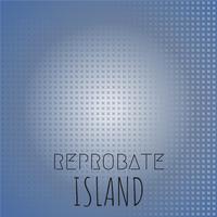 Reprobate Island