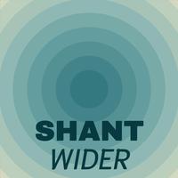 Shant Wider