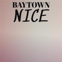 Baytown Nice