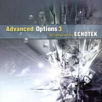 Advanced Options 3 - Compiled by Echotek