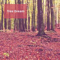 Tree Dream