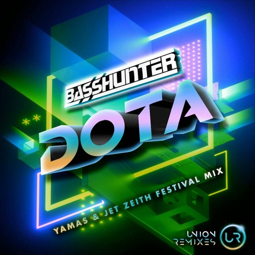 DOTA (Yamas & Jet Zeith Festival Mix)