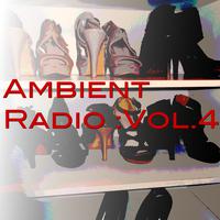 Ambient Radio :Vol.4