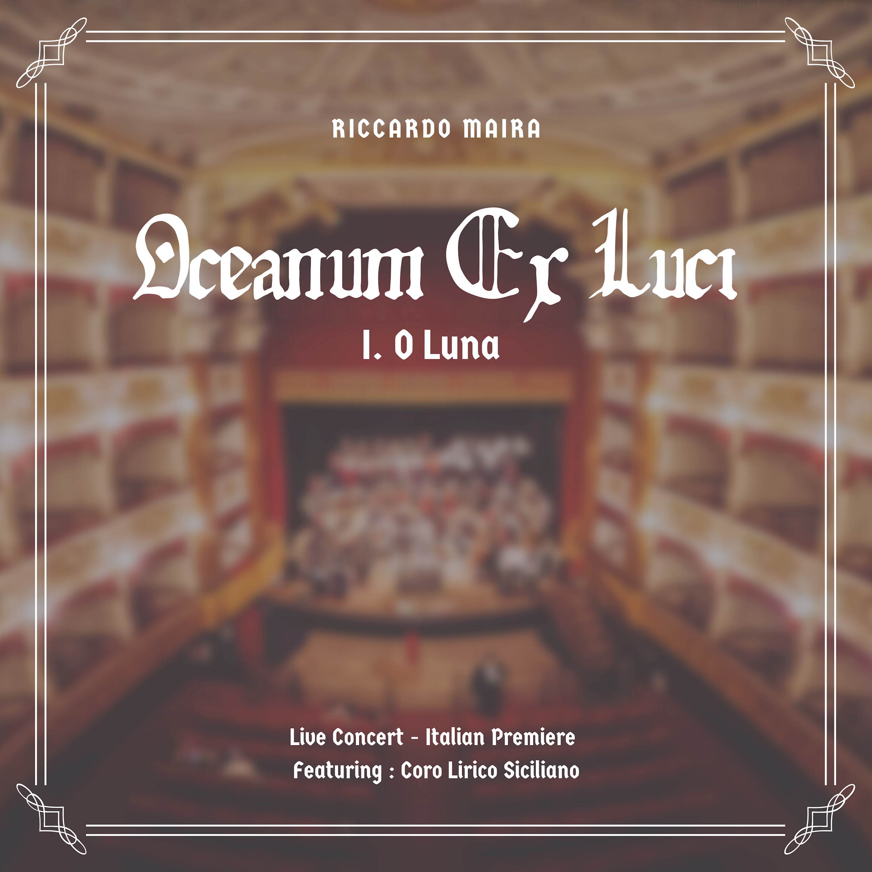 Oceanum Ex Luci: I. O Luna (Live)