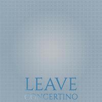 Leave Concertino