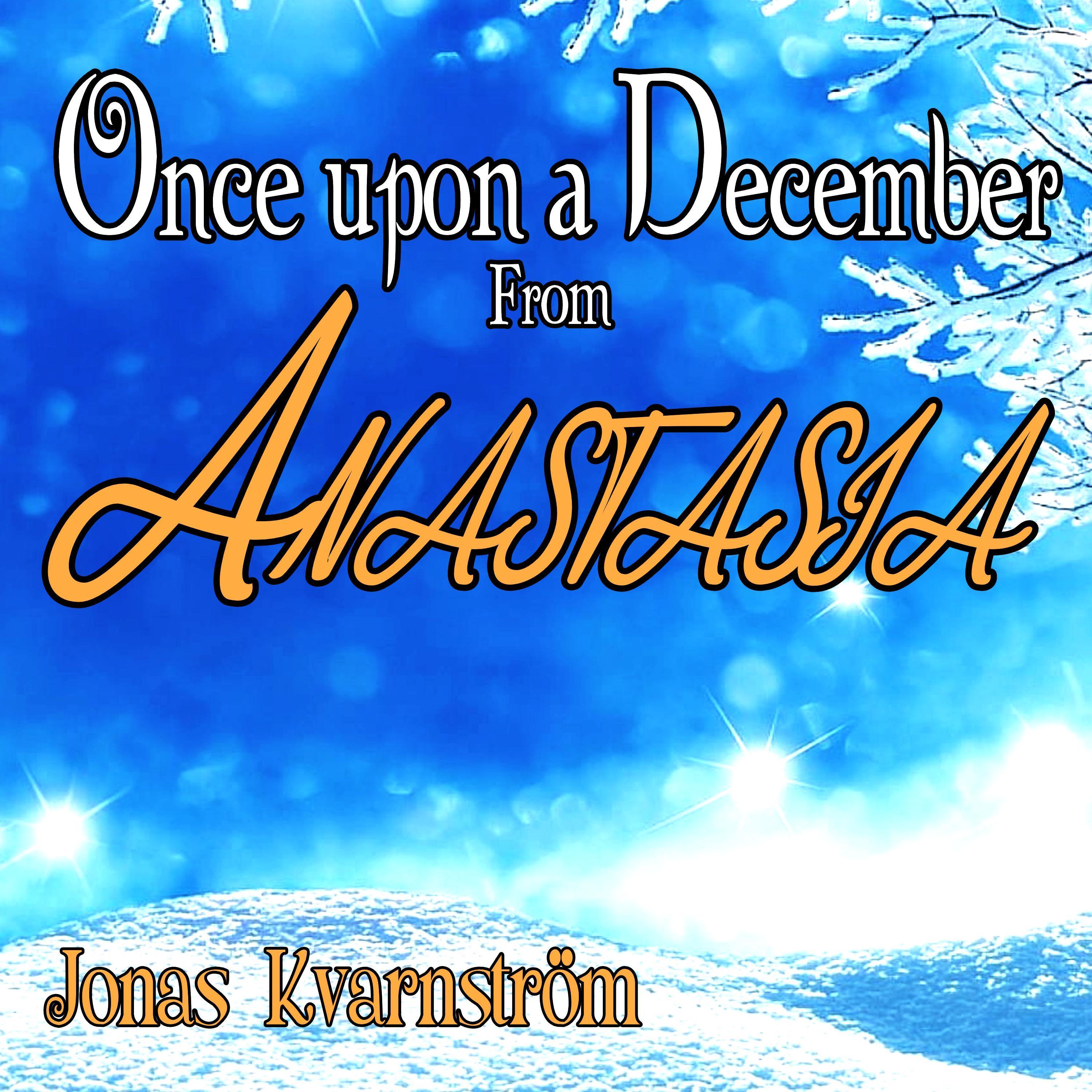 Once Upon a December (From "Anastasia") (Piano Version)
