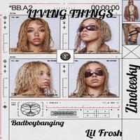 Living Things (feat. Lil frosh, Zinoleesky, Hq & Bmg records)