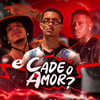 CARLIN NO BEAT - E Cadê o Amor (Brega Funk)