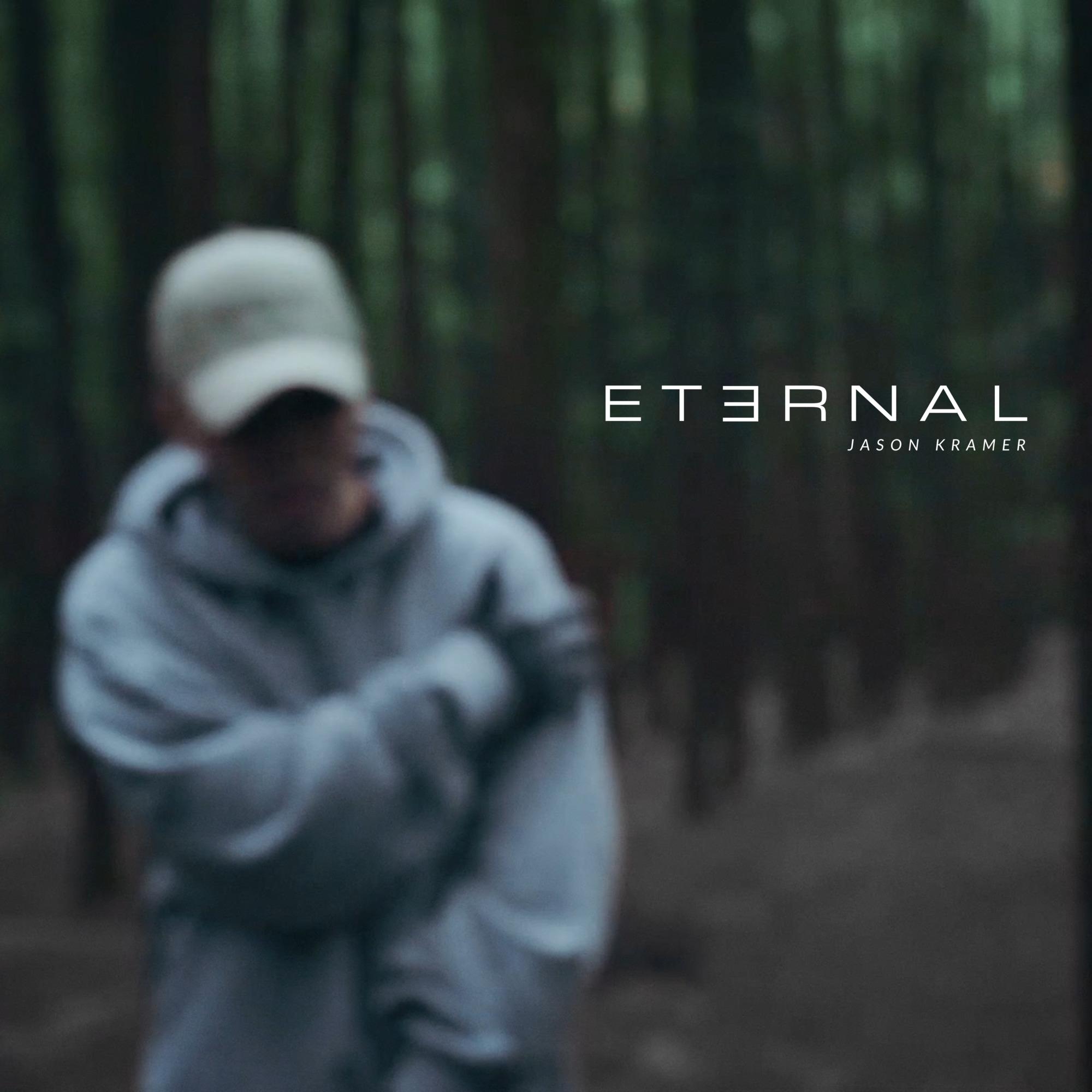 Eternal_Jason Kramer_Eternal | 在线播放_Eternal歌词_Eternal下载 | 网易云音乐