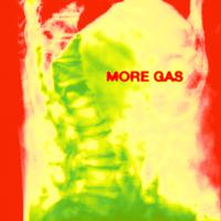 More Gas