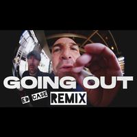 Going Out (ed case Remix)