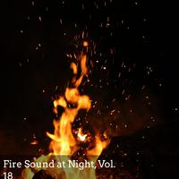 Fire Sound at Night, Vol. 18