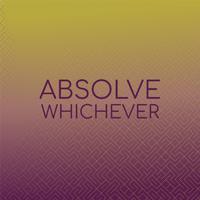 Absolve Whichever