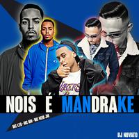 Nois É Mandrake (feat. Mc Nem Jm)