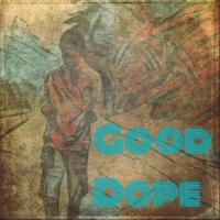 Good Dope