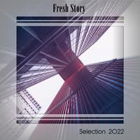 FRESH STORY SELECTION 2022