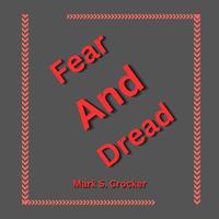 Fear and Dread