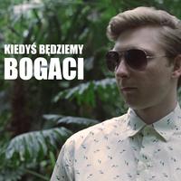 Kiedyś będziemy bogaci