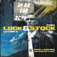 Lock & Stock (feat. Low P.)