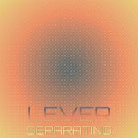 Lever Separating