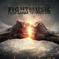 Fightmusic - From Gabba to Hardcore