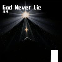 God Never Lie