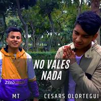 No vales nada (feat. M.T)