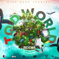 To d World Riddim