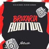 Bruxaria Auditivo