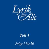 Lyrik für Alle. Folge 1 bis 26